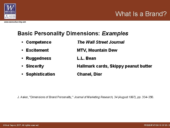 What Is a Brand? www. wessexlearning. com Basic Personality Dimensions: Examples • Competence The What Is a Brand? www. wessexlearning. com Basic Personality Dimensions: Examples • Competence The