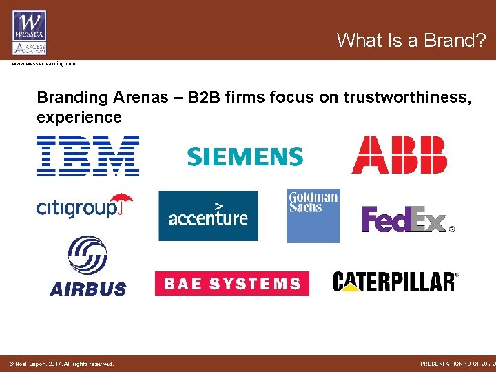 What Is a Brand? www. wessexlearning. com Branding Arenas – B 2 B firms What Is a Brand? www. wessexlearning. com Branding Arenas – B 2 B firms