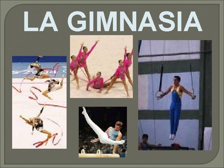 LA GIMNASIA 