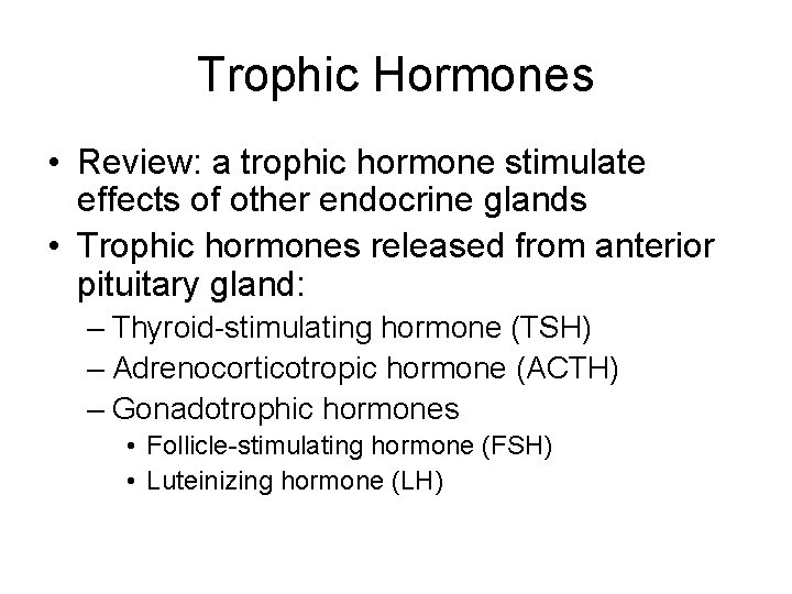 tropic hormones