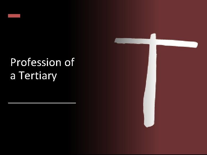 Profession of a Tertiary 