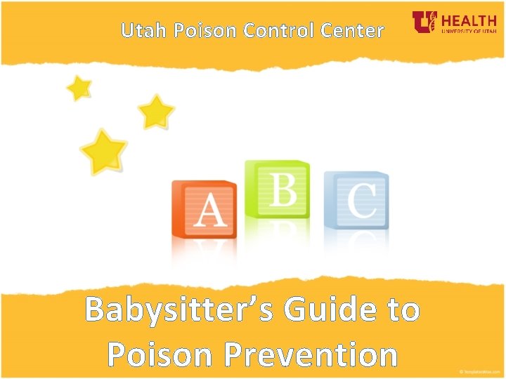 Utah Poison Control Center Babysitter’s Guide to Poison Prevention 