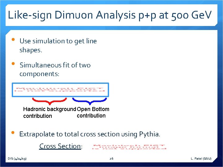 Like-sign Dimuon Analysis p+p at 500 Ge. V • Use simulation to get line