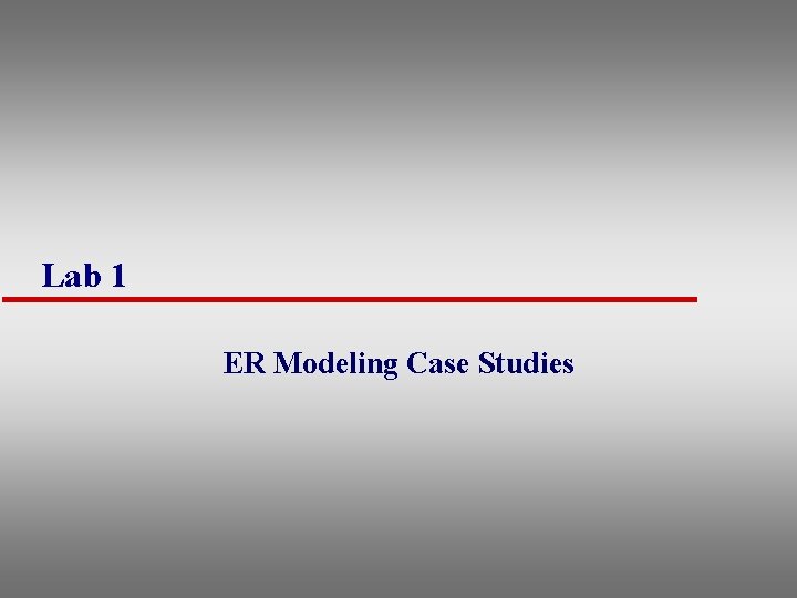 Lab 1 ER Modeling Case Studies 