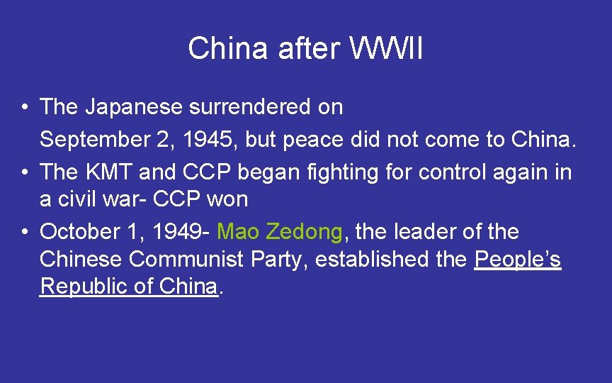 China after WWII • The Japanese surrendered on September 2, 1945, but peace did