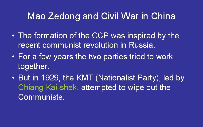 Mao Zedong and Civil War in China • The formation of the CCP was