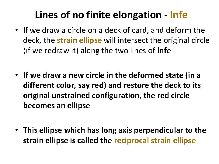 Lines of no finite elongation - lnfe • If we draw a circle on