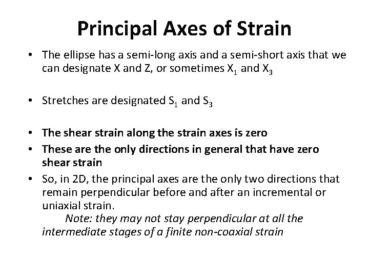 Principal Axes of Strain • The ellipse has a semi-long axis and a semi-short