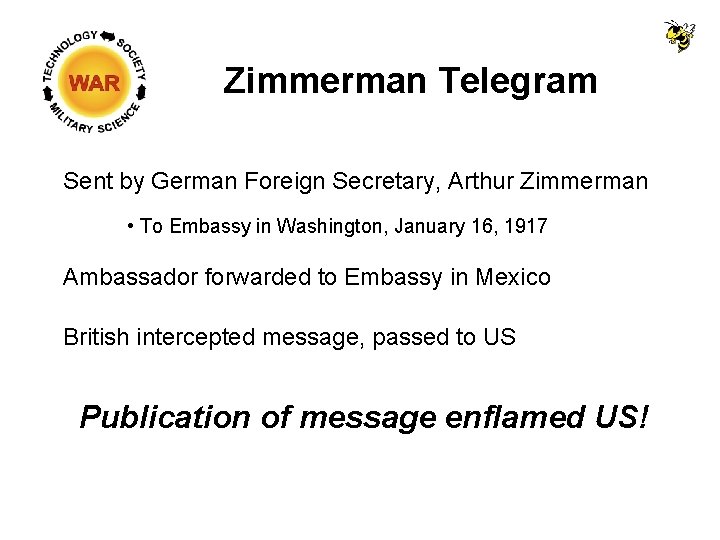 Zimmerman Telegram Sent by German Foreign Secretary, Arthur Zimmerman • To Embassy in Washington,