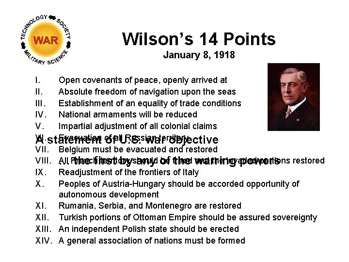 Wilson’s 14 Points January 8, 1918 I. Open covenants of peace, openly arrived at