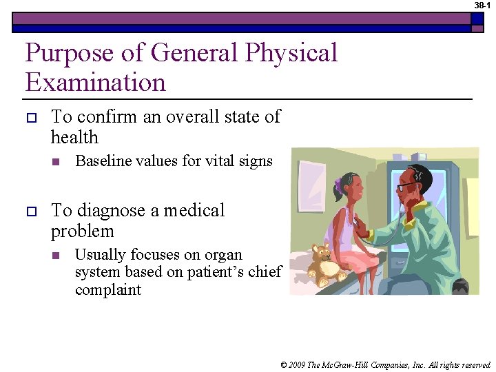 38 -1 Purpose of General Physical Examination o To confirm an overall state of
