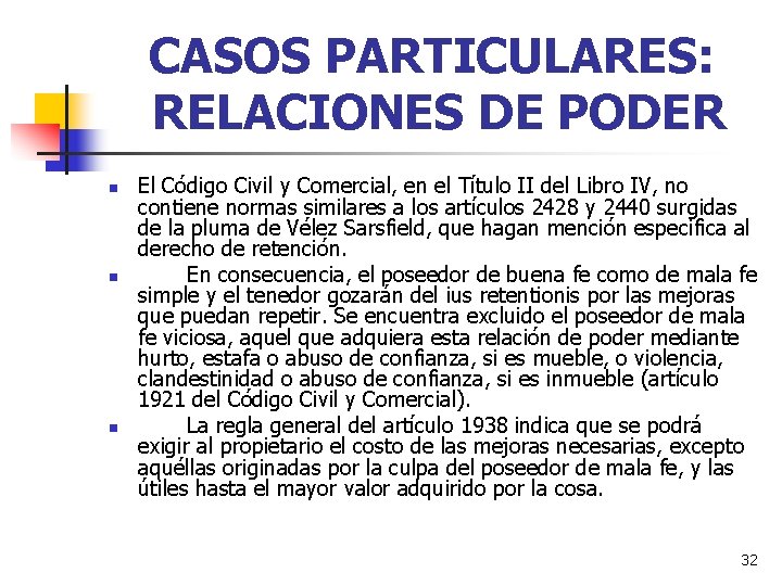CASOS PARTICULARES: RELACIONES DE PODER n n n El Código Civil y Comercial, en CASOS PARTICULARES: RELACIONES DE PODER n n n El Código Civil y Comercial, en