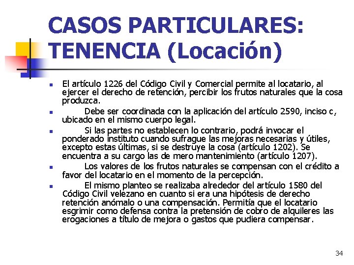 CASOS PARTICULARES: TENENCIA (Locación) n n n El artículo 1226 del Código Civil y CASOS PARTICULARES: TENENCIA (Locación) n n n El artículo 1226 del Código Civil y