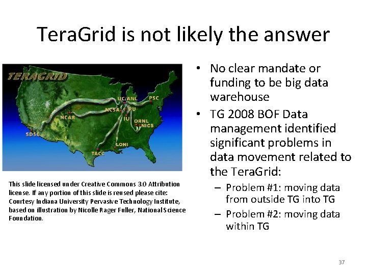 Tera. Grid is not likely the answer • No clear mandate or funding to