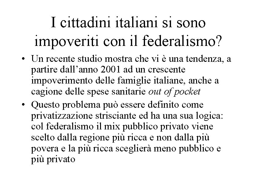 I cittadini italiani si sono impoveriti con il federalismo? • Un recente studio mostra