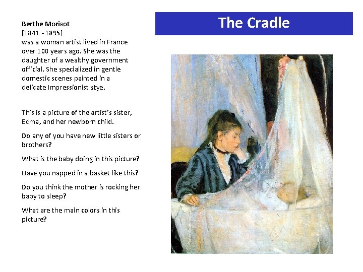 Berthe Morisot [1841 - 1895] was a woman artist lived in France over 100