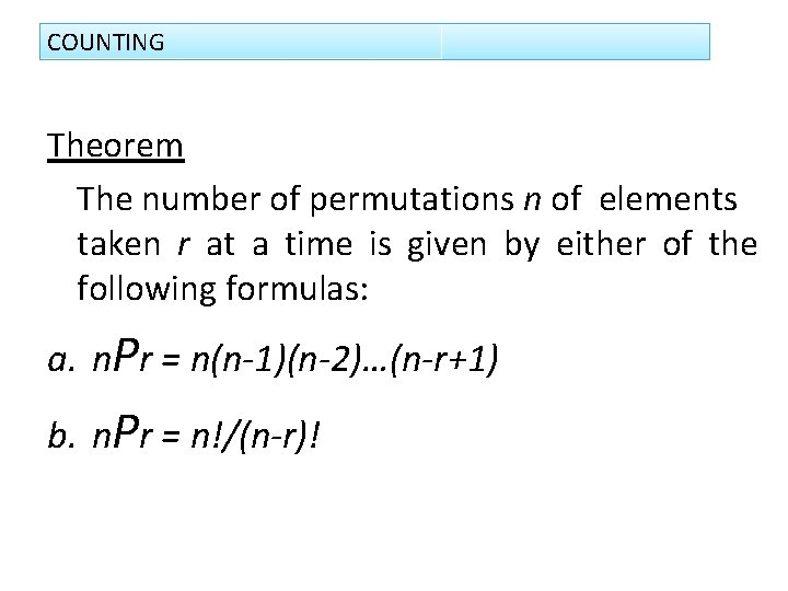 COUNTING Theorem The number of permutations n of elements taken r at a time