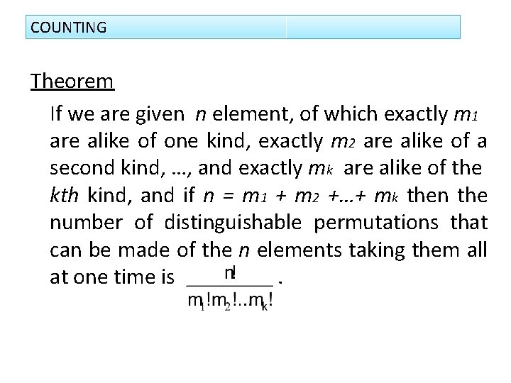 COUNTING Theorem If we are given n element, of which exactly m 1 are