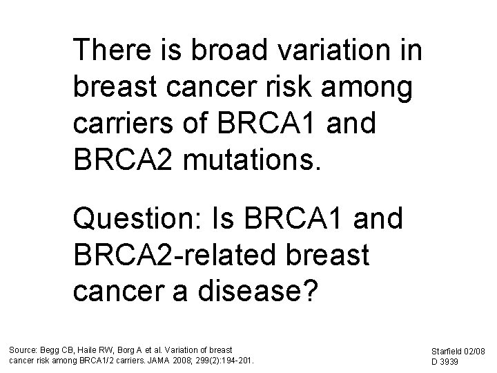 There is broad variation in breast cancer risk among carriers of BRCA 1 and