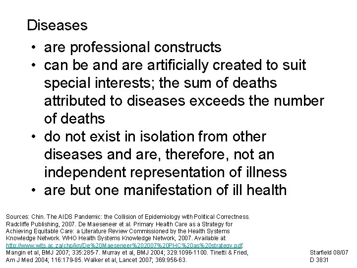 Diseases • are professional constructs • can be and are artificially created to suit