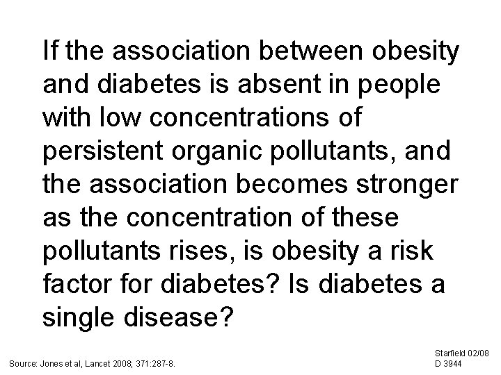 If the association between obesity and diabetes is absent in people with low concentrations