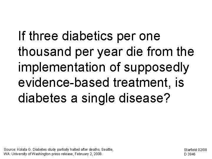 If three diabetics per one thousand per year die from the implementation of supposedly