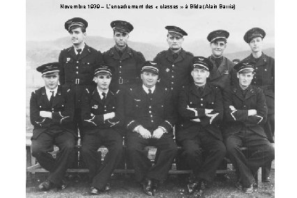 Novembre 1939 – L’encadrement des « classes » à Blida (Alain Barria) 