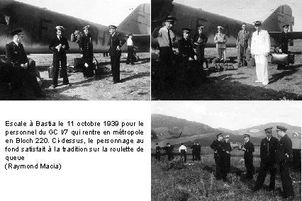 Escale à Bastia le 11 octobre 1939 pour le personnel du GC I/7 qui