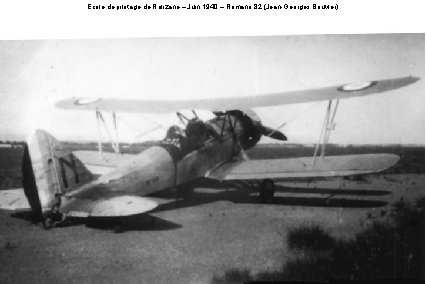Ecole de pilotage de Relizane – Juin 1940 – Romano 82 (Jean-Georges Bouvier) 