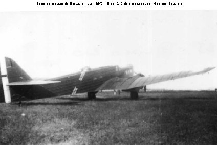 Ecole de pilotage de Relizane – Juin 1940 – Bloch 210 de passage (Jean-Georges