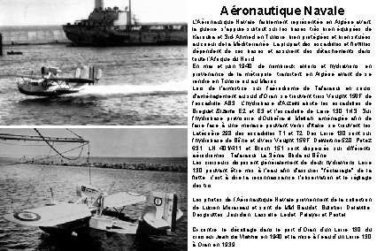 Aéronautique Navale L'Aéronautique Navale, faiblement représentée en Algérie avant la guerre, s'appuie surtout sur