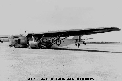Le SNCAC F. 222 n° 1 de l’escadrille 10 E à La Sénia en