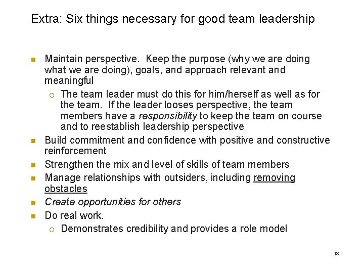 Extra: Six things necessary for good team leadership n n n Maintain perspective. Keep