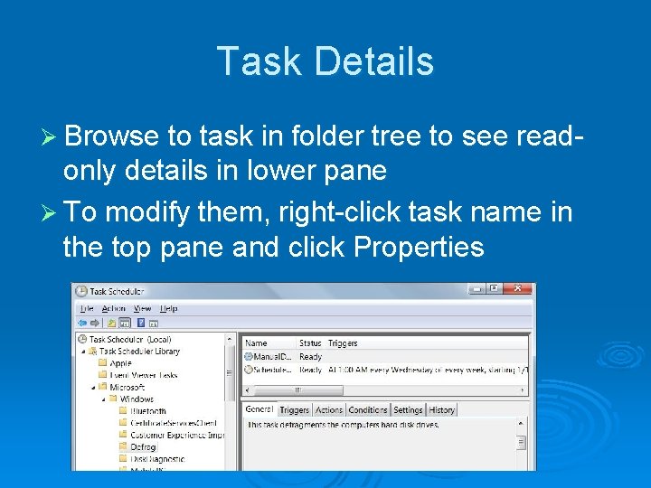 Task Details Ø Browse to task in folder tree to see read- only details