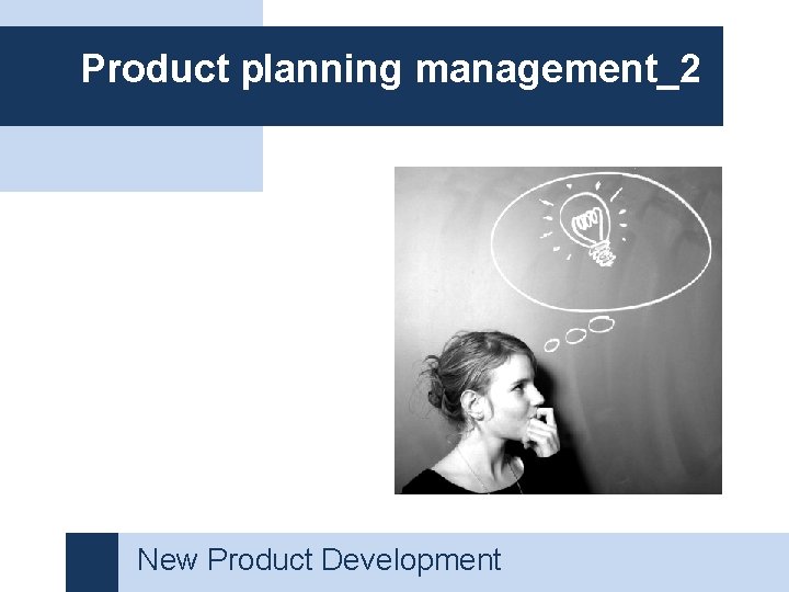 Product planning management_2 New Product Development 