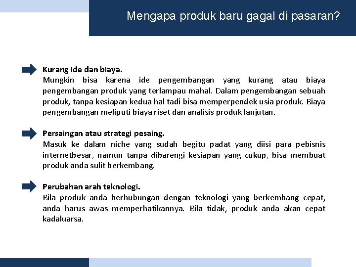 Mengapa produk baru gagal di pasaran? Kurang ide dan biaya. Mungkin bisa karena ide