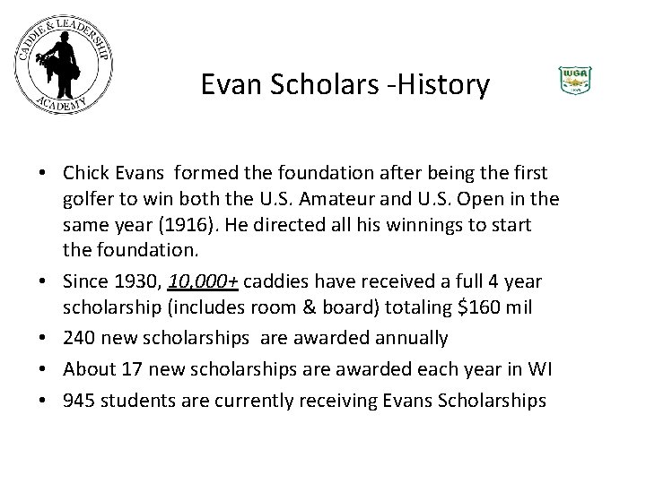 Evan Scholars -History • Chick Evans formed the foundation after being the first golfer