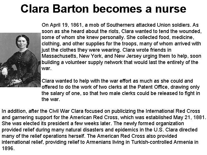 Clara Barton becomes a nurse On April 19, 1861, a mob of Southerners attacked