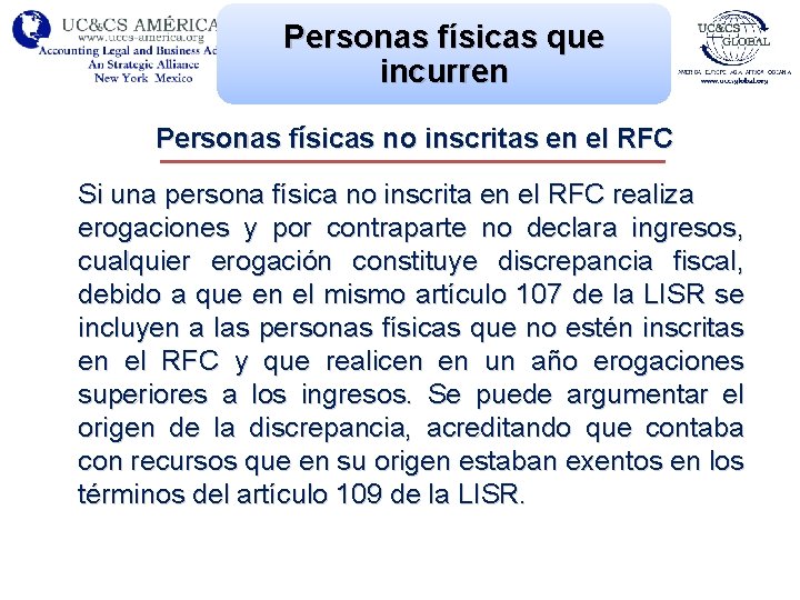 Personas físicas que incurren Personas físicas no inscritas en el RFC Si una persona