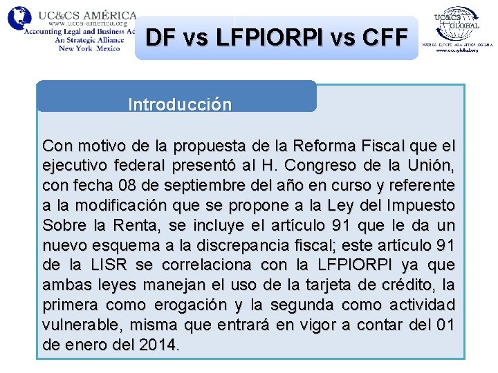 DF vs LFPIORPI vs CFF Introducción Con motivo de la propuesta de la Reforma