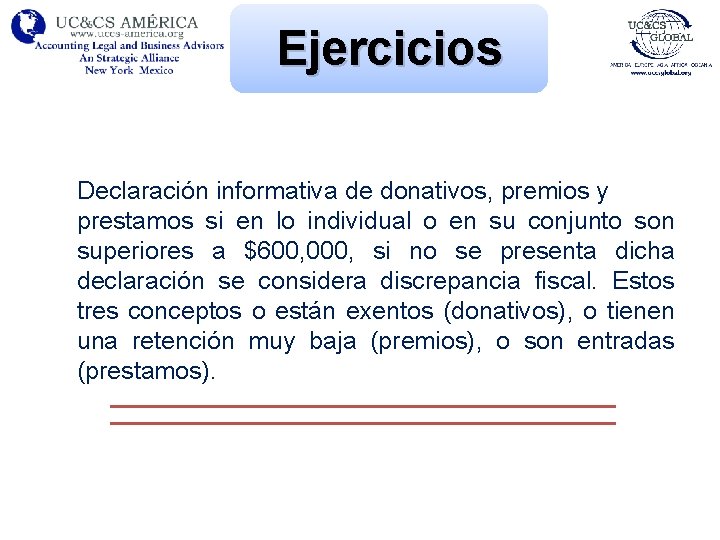 Ejercicios Declaración informativa de donativos, premios y prestamos si en lo individual o en