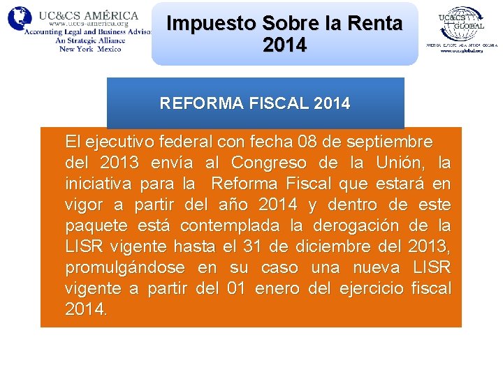 Impuesto Sobre la Renta 2014 REFORMA FISCAL 2014 El ejecutivo federal con fecha 08