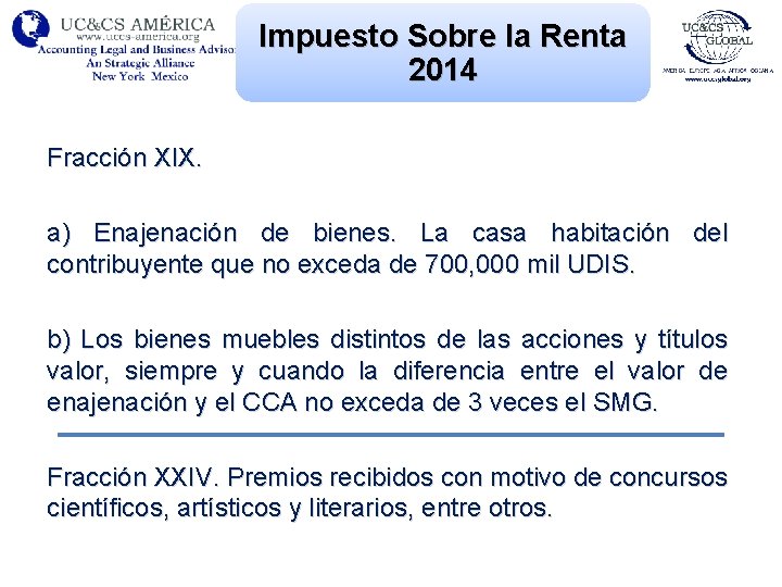 Impuesto Sobre la Renta 2014 Fracción XIX. a) Enajenación de bienes. La casa habitación