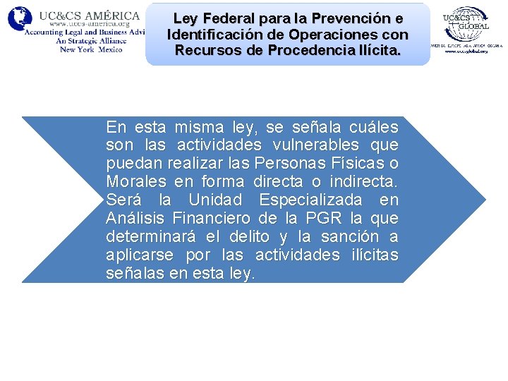 Ley Federal para la Prevención e Identificación de Operaciones con Recursos de Procedencia Ilícita.