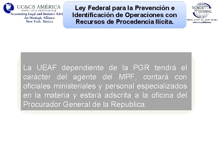 Ley Federal para la Prevención e Identificación de Operaciones con Recursos de Procedencia Ilícita.