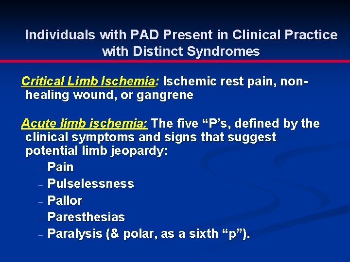 Individuals with PAD Present in Clinical Practice with Distinct Syndromes Critical Limb Ischemia: Ischemic