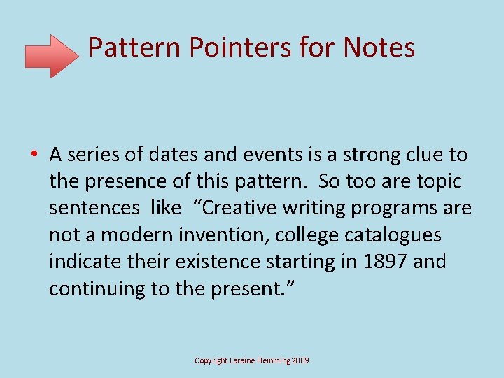 Pattern Pointers for Notes • A series of dates and events is a strong