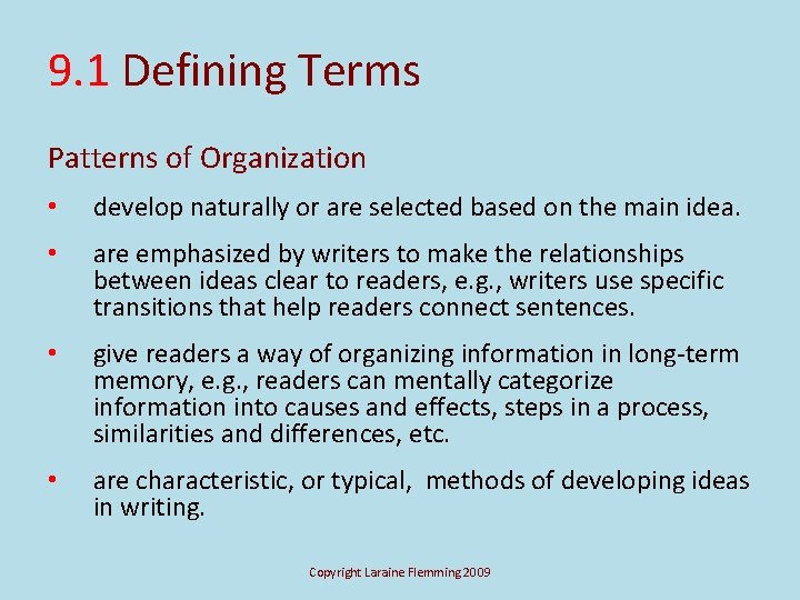 9. 1 Defining Terms Patterns of Organization • develop naturally or are selected based