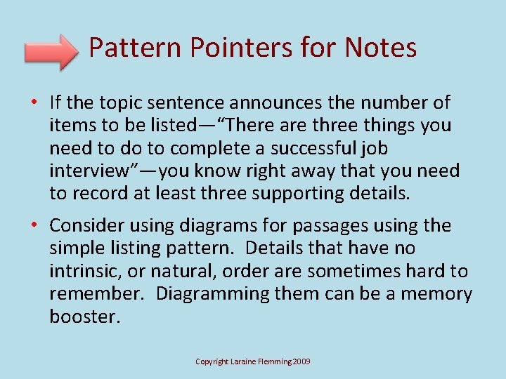 Pattern Pointers for Notes • If the topic sentence announces the number of items