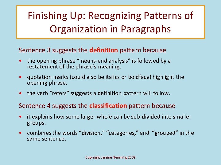 Finishing Up: Recognizing Patterns of Organization in Paragraphs Sentence 3 suggests the definition pattern